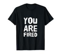 Texto de Humor Divertido Divertido para la Gente Citas Divertidas Estás despedido Camiseta