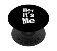 Texto de Humor Divertido Divertido para la Gente Citas Divertidas Hey It's Me PopSockets PopGrip Adhesivo