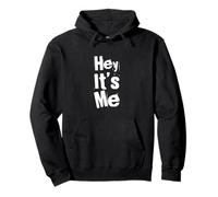 Texto de Humor Divertido Divertido para la Gente Citas Divertidas Hey It's Me Sudadera con Capucha