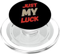 Texto de Humor Divertido Divertido para la Gente Citas Divertidas Just My Luck PopSockets PopGrip para MagSafe