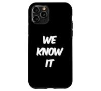 Texto de Humor Divertido Divertido para la Gente Citas Divertidas Lo conocemos Carcasa para iPhone 11 Pro