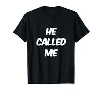 Texto de Humor Divertido Divertido para la Gente Citas Divertidas Me llamó Camiseta