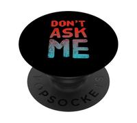 Texto de Humor Divertido Divertido para la Gente Citas Divertidas No le preguntes a mamá PopSockets PopGrip Adhesivo