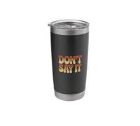 Texto de humor divertido divertido para la gente Citas divertidas No lo digas Vaso térmico de acero inoxidable de doble pared