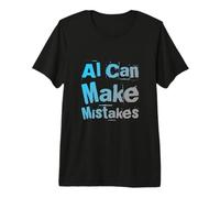 Texto de Humor Divertido Divertido para la Gente Divertido AI Puede cometer Errores Camiseta Premium