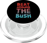 Texto de Humor Divertido Divertido para la Gente Divertido Beat Around The Bush PopSockets PopGrip para MagSafe