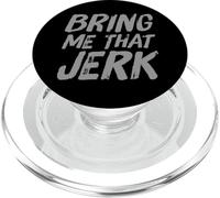 Texto de Humor Divertido Divertido para la Gente Divertido Bring Me That Jerk PopSockets PopGrip para MagSafe