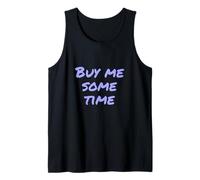 Texto de Humor Divertido Divertido para la Gente Divertido Cómprame algún Tiempo Camiseta sin Mangas