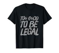 Texto de Humor Divertido Divertido para la Gente Divertido Demasiado Bueno para ser Legal Camiseta
