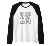 Texto de Humor Divertido Divertido para la Gente Divertido Demasiado Bueno para ser Legal Camiseta Manga Raglan