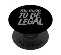 Texto de Humor Divertido Divertido para la Gente Divertido Demasiado Bueno para ser Legal PopSockets PopGrip Adhesivo