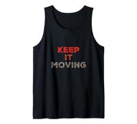 Texto de Humor Divertido Divertido para la Gente Divertido Keep It Moving Camiseta sin Mangas