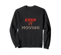 Texto de Humor Divertido Divertido para la Gente Divertido Keep It Moving Sudadera