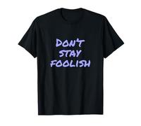 Texto de Humor Divertido Divertido para la Gente Divertido No te quedes Tonto Camiseta