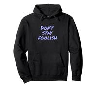 Texto de Humor Divertido Divertido para la Gente Divertido No te quedes Tonto Sudadera con Capucha