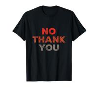 Texto de Humor Divertido Divertido para la Gente Divertido No Thank You Camiseta