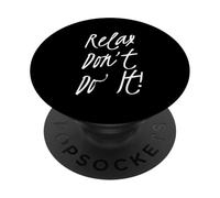 Texto de Humor Divertido Divertido para la Gente Divertido Relájate No lo Hagas PopSockets PopGrip Adhesivo