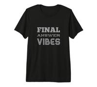 Texto de Humor Divertido Divertido para la Gente Divertido Respuesta Final Vibes Camiseta Premium