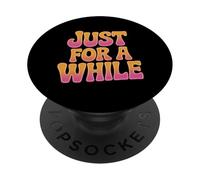 Texto de Humor Divertido Divertido para la Gente Divertido Solo por un Tiempo PopSockets PopGrip Adhesivo
