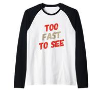 Texto de Humor Divertido Divertido para la Gente FunnyToo Fast To See Camiseta Manga Raglan