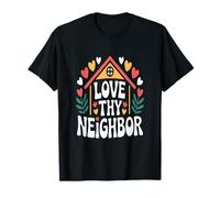 Texto de Humor Divertido Divertido para la Gente Gracioso Amor a tu Vecino Camiseta