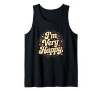 Texto de Humor Divertido Divertido para la Gente Gracioso Estoy Muy Feliz Camiseta sin Mangas