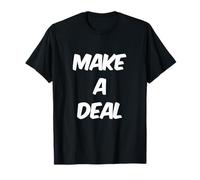 Texto de Humor Divertido Divertido para la Gente Gracioso Hey Make A Deal Camiseta