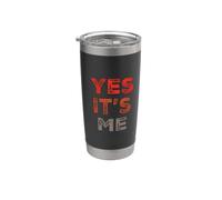 Texto de humor divertido divertido para la gente Gracioso Sí soy yo Vaso térmico de acero inoxidable de doble pared