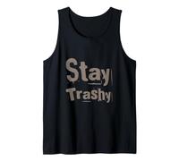 Texto de Humor Divertido Divertido para la Gente Orden Divertido Stay Trashy Camiseta sin Mangas