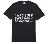 Texto de Humor Divertido Funny I Was Told There Would Be Baseball Comfort Colors Adult Heavyweight T-Shirt