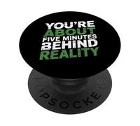 Texto de Humor Divertido Funny You'Re About Five Minutes Behind PopSockets PopGrip Adhesivo