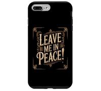 Texto de Humor Divertido Gente Divertida Cita Divertida Déjame en Paz Carcasa para iPhone 7 Plus/8 Plus