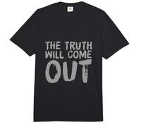Texto de Humor Divertido Gente Divertida Divertida La Verdad saldrá a la luz Comfort Colors Adult Heavyweight T-Shirt