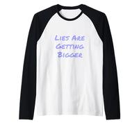 Texto de Humor Divertido Gente Divertida Las mentiras Divertidas se están Haciendo más Grandes Camiseta Manga Raglan