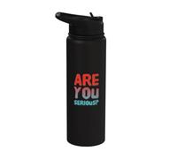 Texto de humor divertido Gente divertida Pregunta divertida ¿Eres serio Stainless Steel Insulated Water Bottle
