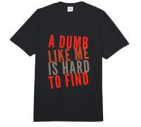 Texto de Humor Divertido Gente Divertida Un Tonto como yo es difícil de Encontrar Comfort Colors Adult Heavyweight T-Shirt