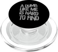 Texto de Humor Divertido Gente Divertida Un Tonto como yo es difícil de Encontrar PopSockets PopGrip para MagSafe
