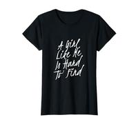 Texto de Humor Divertido Gente Divertida Una Chica como yo es difícil de Encontrar Camiseta