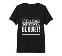 Texto de Humor Divertido Gracioso Si no Puedes ser Amable, sé Tranquilo Citas Camiseta Premium