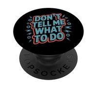 Texto de Humor Divertido para la Gente Divertido No me digas qué Hacer PopSockets PopGrip Adhesivo