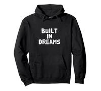 Texto de Humor Divertido Personas Divertidas Citas Divertidas Construido en sueños Sudadera con Capucha