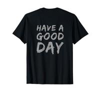 Texto de Humor para Gente Divertida Que Tenga una Buena y Tenga un Buen día Camiseta