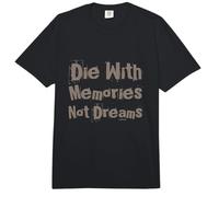 Texto de Humor sobre la Vida Frases Divertidas Muere con Recuerdos, no con sueños Comfort Colors Adult Heavyweight T-Shirt