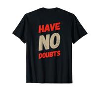 Texto de impresión de Fondo Divertido para la Gente Cita Divertida No Tengo Dudas Camiseta