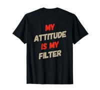Texto Divertido de Personas con Texto Divertido Divertido Mi Actitud es mi filte Camiseta