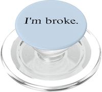Texto Divertido I'm Broke PopSockets PopGrip para MagSafe