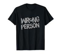 Texto Divertido Persona equivocada Mensajes de Texto Divertidos Citas Divertidas de Humor Camiseta