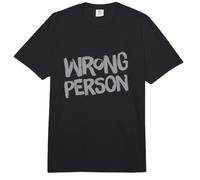 Texto Divertido Persona equivocada Mensajes de Texto Divertidos Citas Divertidas de Humor Comfort Colors Adult Heavyweight T-Shirt