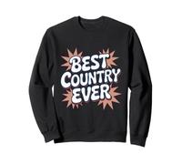 Texto patriótico genial divertido Best My Country Best Country Ever Sudadera