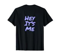 Texto retroimpreso Divertido para la Gente Citas Divertidas Hey It's Me Camiseta